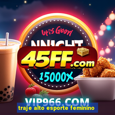 traje alto esporte feminino